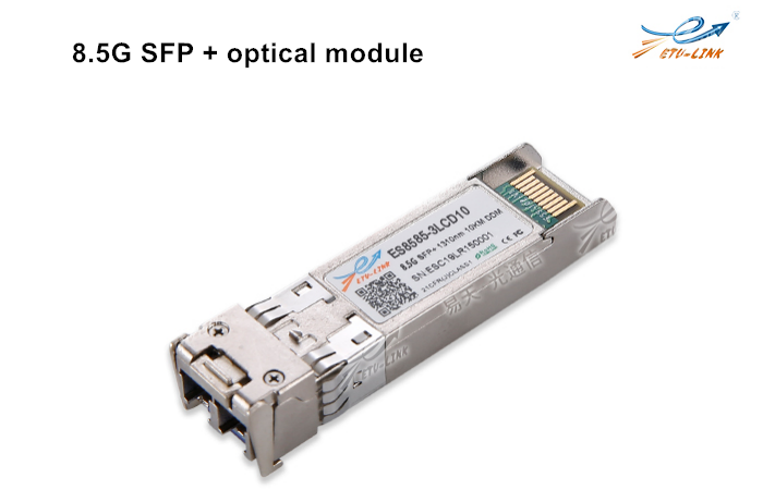 Introduction and application of 8G SFP+ optical module