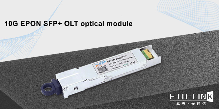 Application of 10G EPON optical module in EPON network