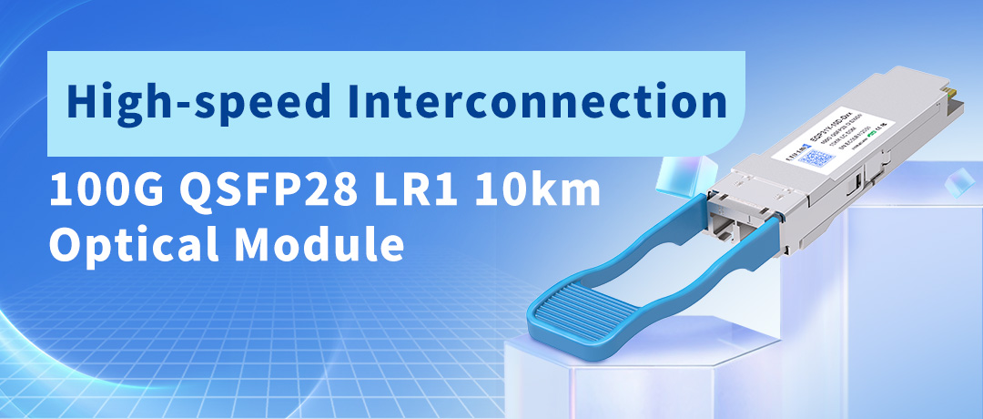 High-speed Interconnection--100G QSFP28 LR1 10KM Optical Module