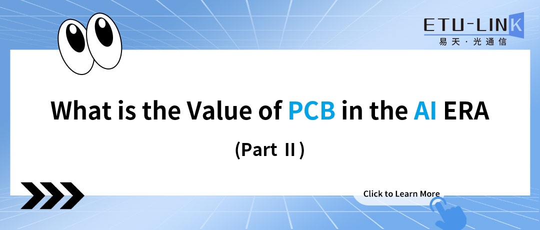 Part Ⅱ: What is the Value of PCB in the AI ERA