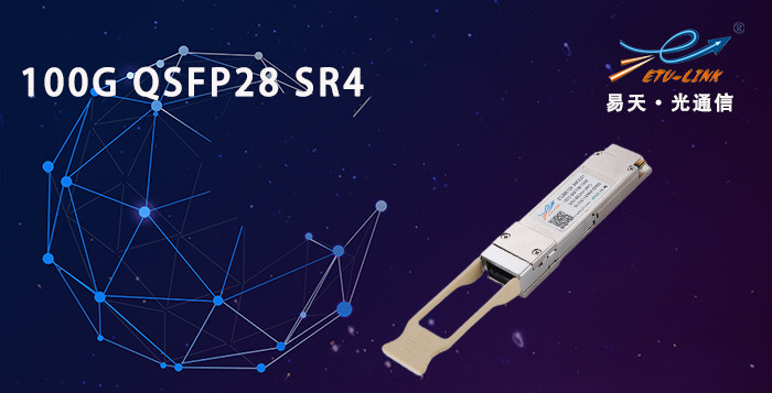 100G QSFP28 SR4 Optical Module Introduction and Application