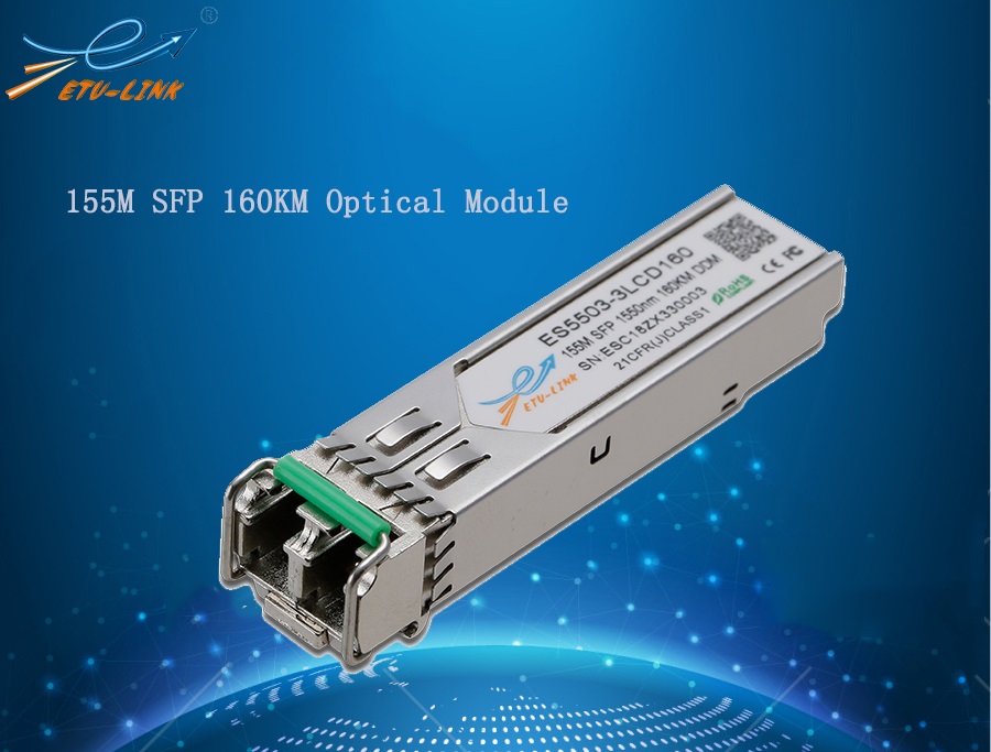 Types and application scenarios of 160km SFP optical modules
