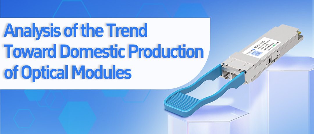 Analysis of the Trend Toward Domestic Production of Optical Modules