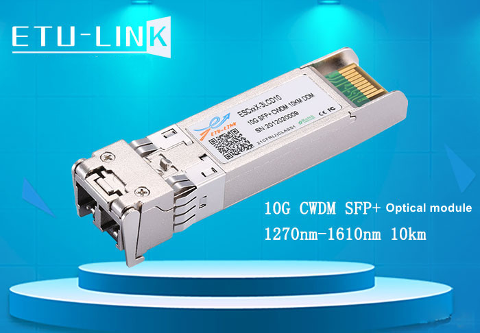 Application of 10G SFP+ CWDM Wavelength Division Optical Module in Metropolitan Area Network