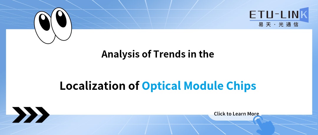Analysis of Trends in the Localization of Optical Module Chips