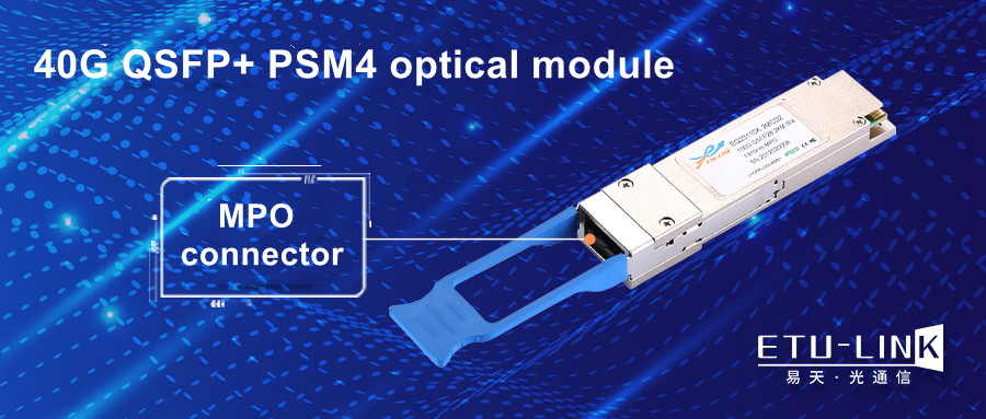 Single-mode 10G and 40G interconnect solution—40G QSFP+ PSM4 optical module
