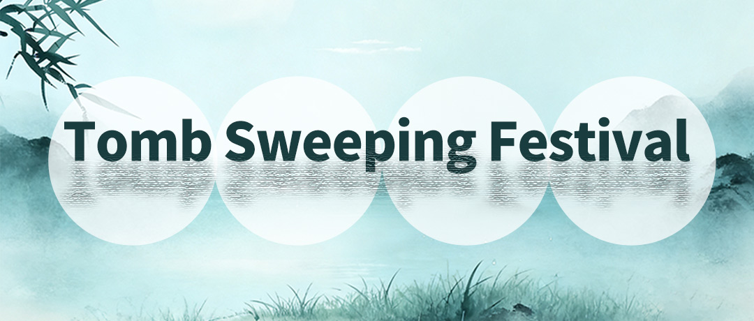 ‌Notice of Tomb-Sweeping Festival Holiday 2026