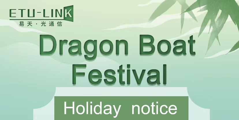 2022 Dragon Boat Festival Notice