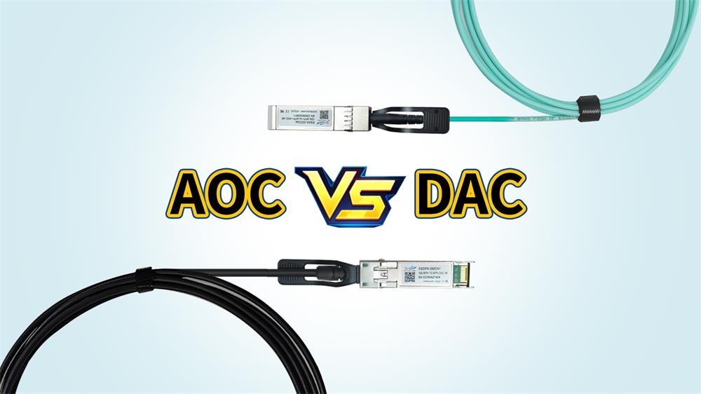 How to Choose Higher Cost-Performance 10G DAC or AOC Cable Products
