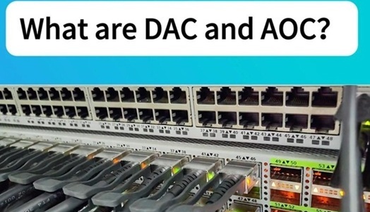 What are DAC Cable and AOC Cable ?